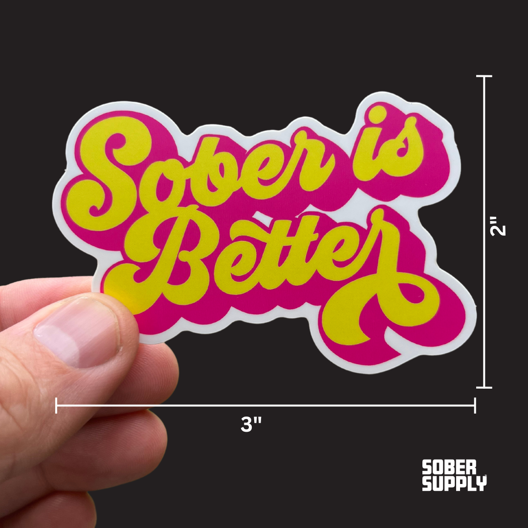 SOBER SUPPLY - Wholesale Phone & Laptop Stickers - Sober is Better Sticker1