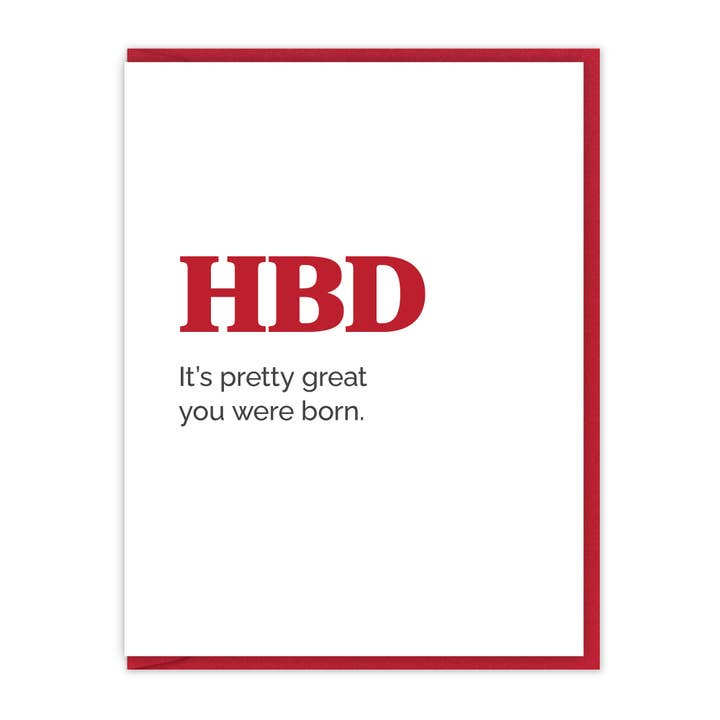 HBD It's great you were born. | Letterpress Birthday card for wholesale by Spacepig Press