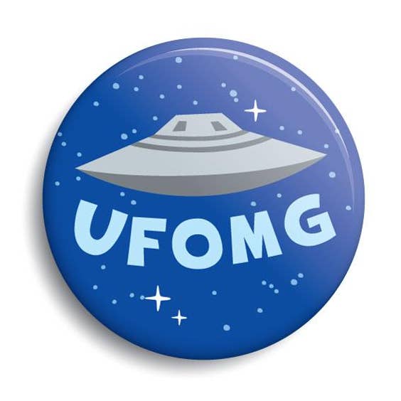 Ufomg Button for wholesale by Monsterologist