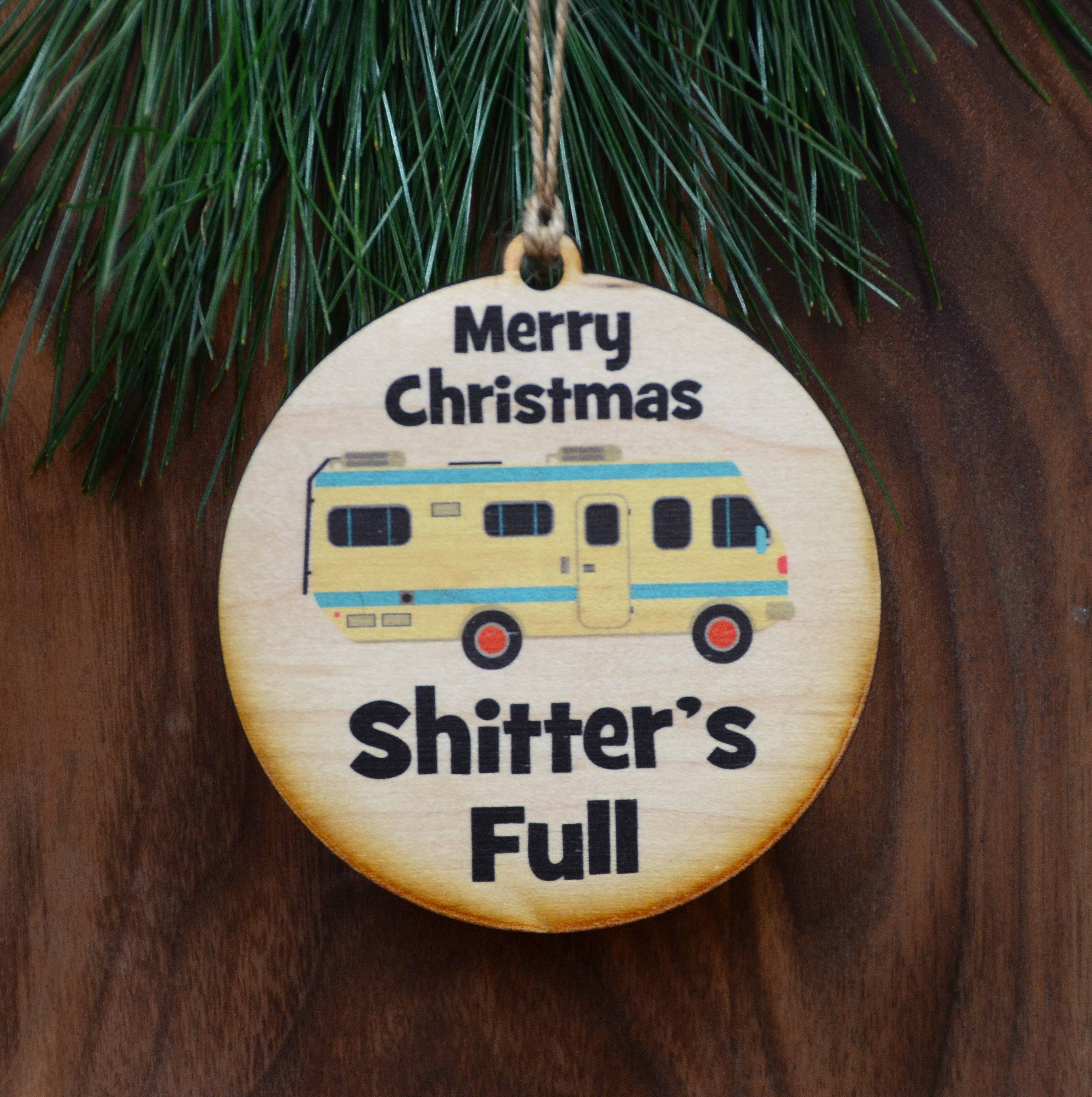 Driftless Studios - Wholesale Ornament - Shitter's Full Christmas Ornament1