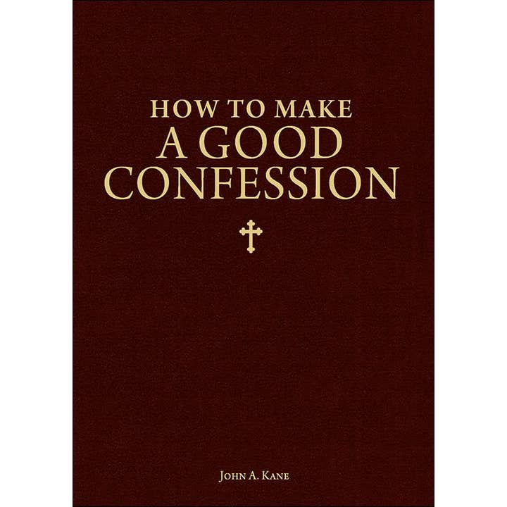 Sophia Institute Press - Wholesale Religion - How to Make A Good Confession