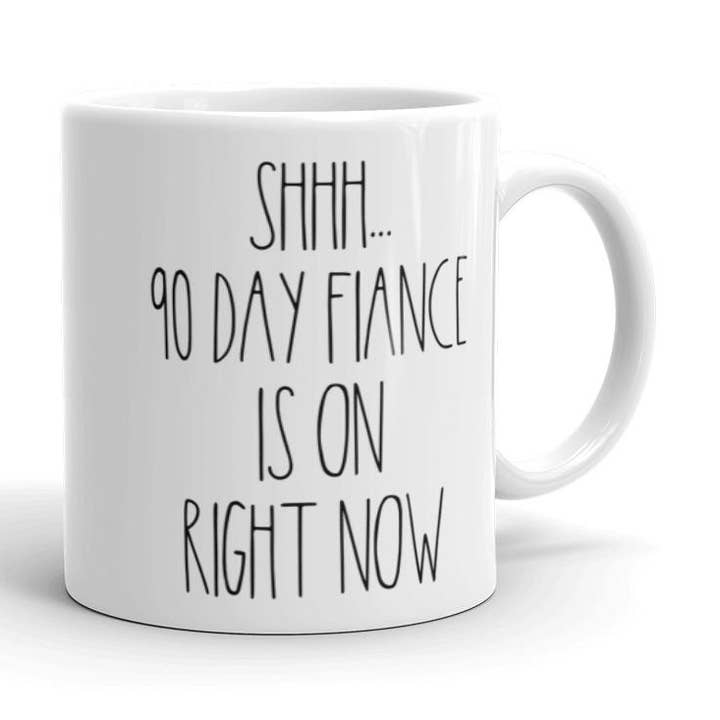 Shhh... 90 Day Fiance está na caneca de café por atacado de Words of Ivy
