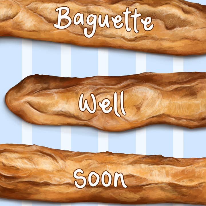 Katie Tinkler illustration - Wholesale Get Well Card - Baguette Well Soon - Bread Get Well Soon Greeting Card 1