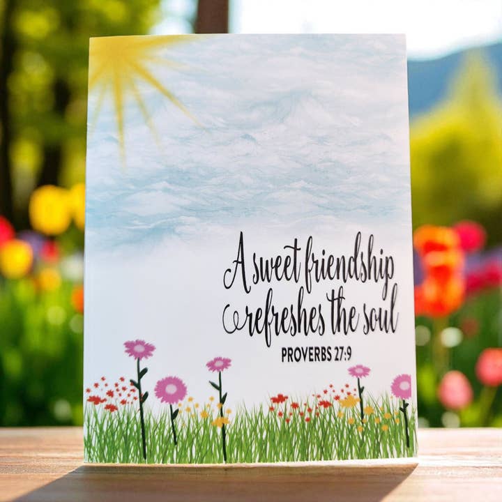 Greeting Card - A Sweet Friendship Refreshes the Soul for wholesale by Grace Mercantile