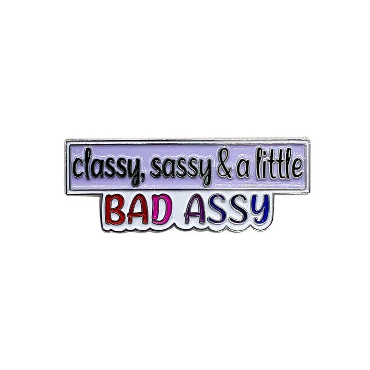Fabdaz - Wholesale Lapel Pin/Button - Classy, Sassy and a Little Bad Assy Metal Frame Enamel Pin