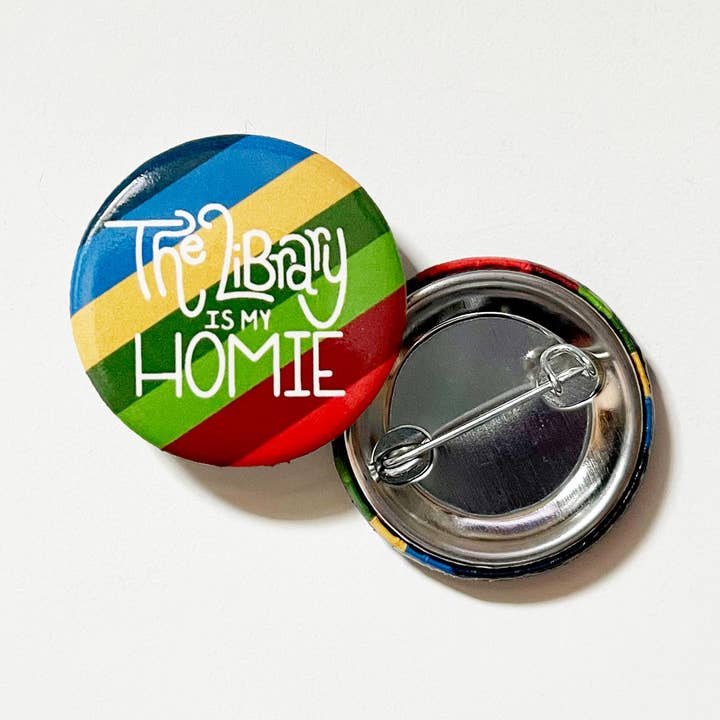 The Library is my Homie - 1.25" Pin-Back Button for wholesale by Wind River Boutique