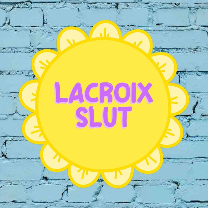 LaCroix Slut Sticker for wholesale by Confetti Moon