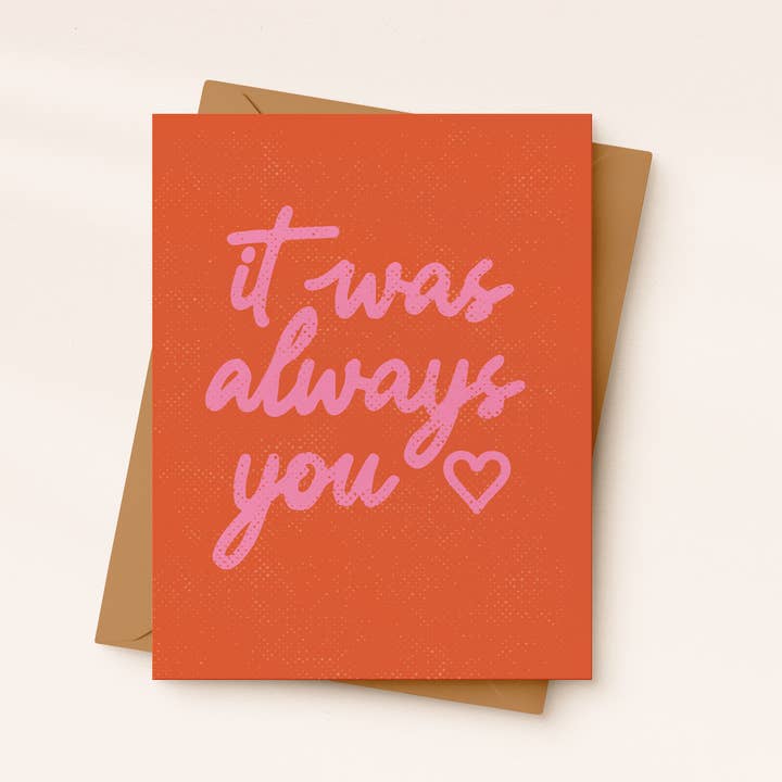 Carte C'était Toujours Toi | Carte Romantique | Carte d'Anniversaire pour la vente par Daydream Prints