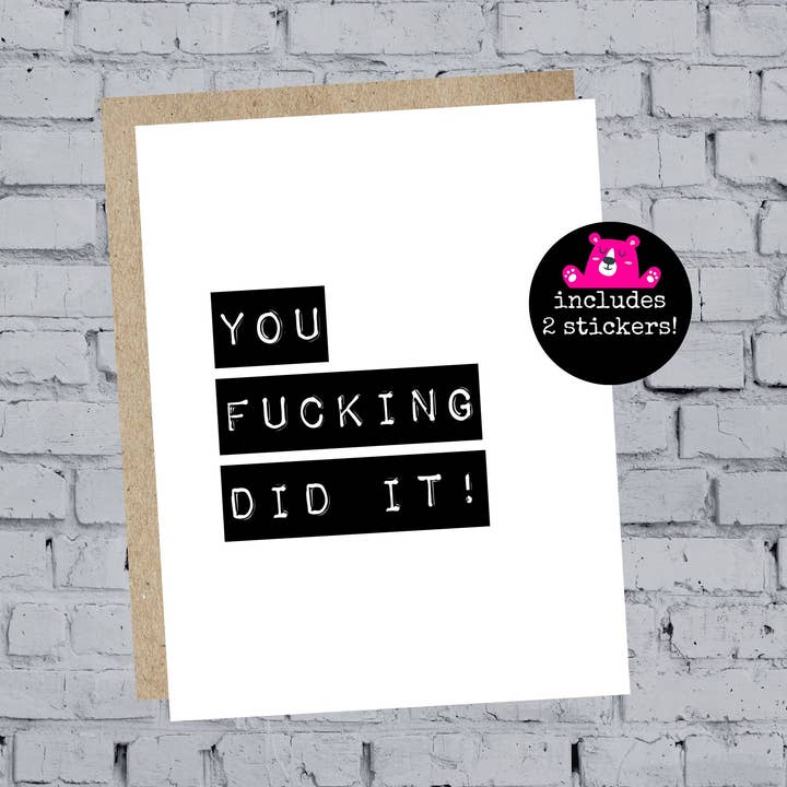 You Fucking Did It Greeting Card for wholesale by More Joy Better Life