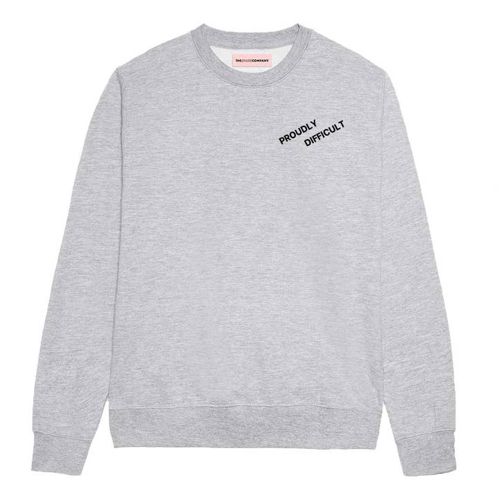 Proudly Difficult Sweatshirt for wholesale by The Spark Company