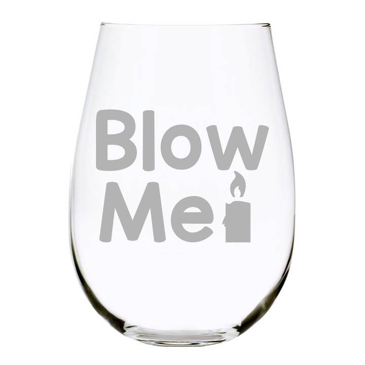 Blow Me with candle stemless wine glass, 17 oz. for wholesale by C&M Personal Gifts