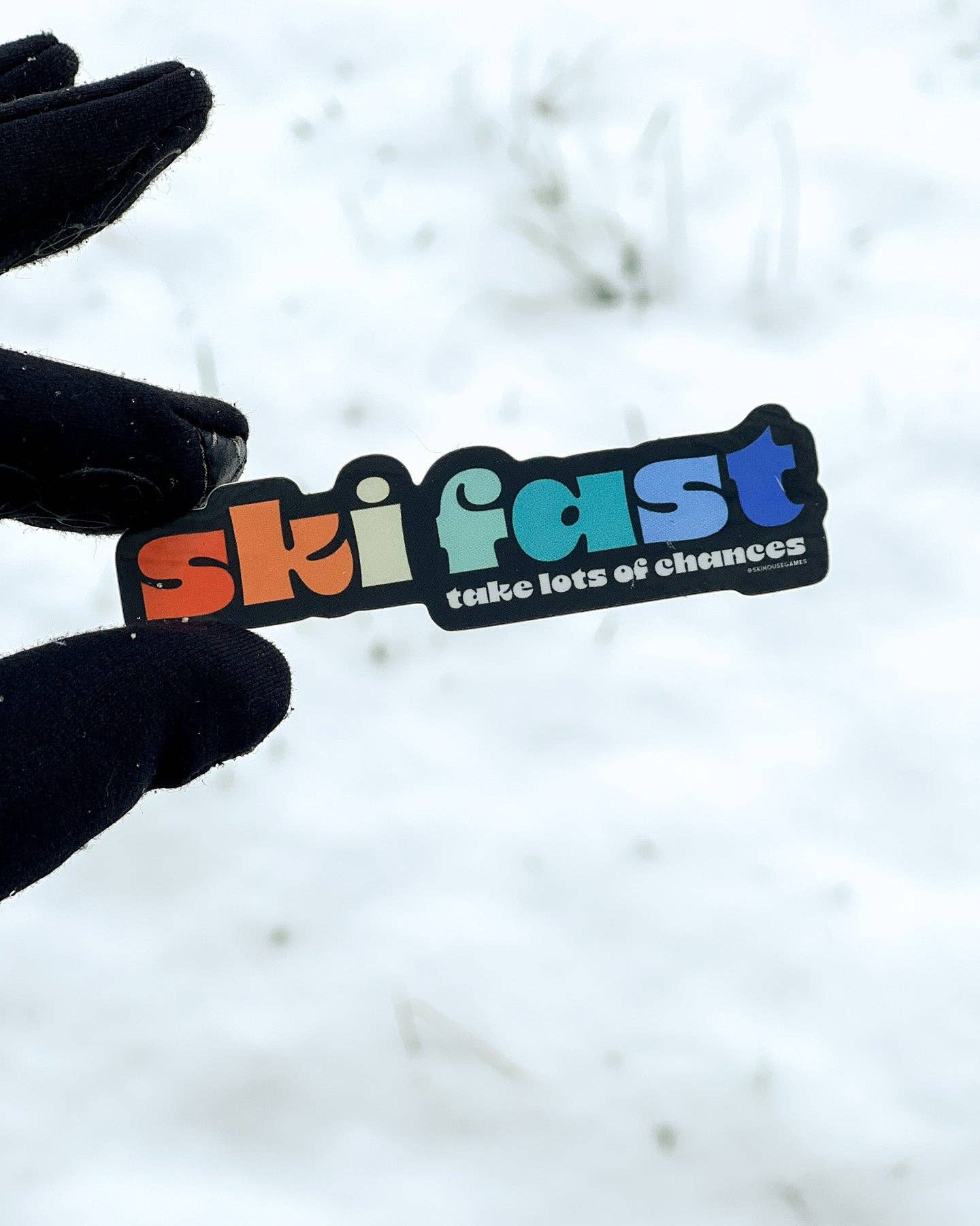 Ski House Games - Wholesale Sticker - Ski Fast, Take Lots of Chances Holographic Sticker3