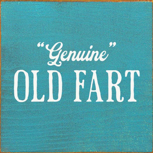 SAWDUST CITY – wholesale Sign – "Genuine" Old Fart Wood Sign2