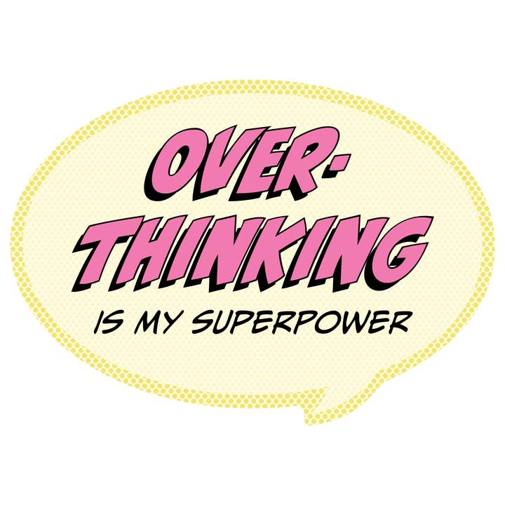 Papersalt - Wholesale Sticker - Overthinking is My Superpower! Funny Vinyl Sticker