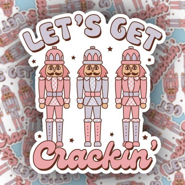 Let’s Get Crackin Christmas Sticker - Pastel Nutcracker for wholesale by Pretty Toxic Stickers