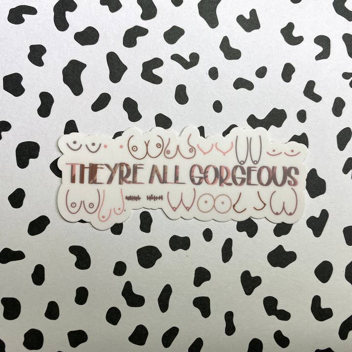 Michaela Shailene LLC - Wholesale Sticker - They're All Gorgeous Boobies Vinyl Sticker2