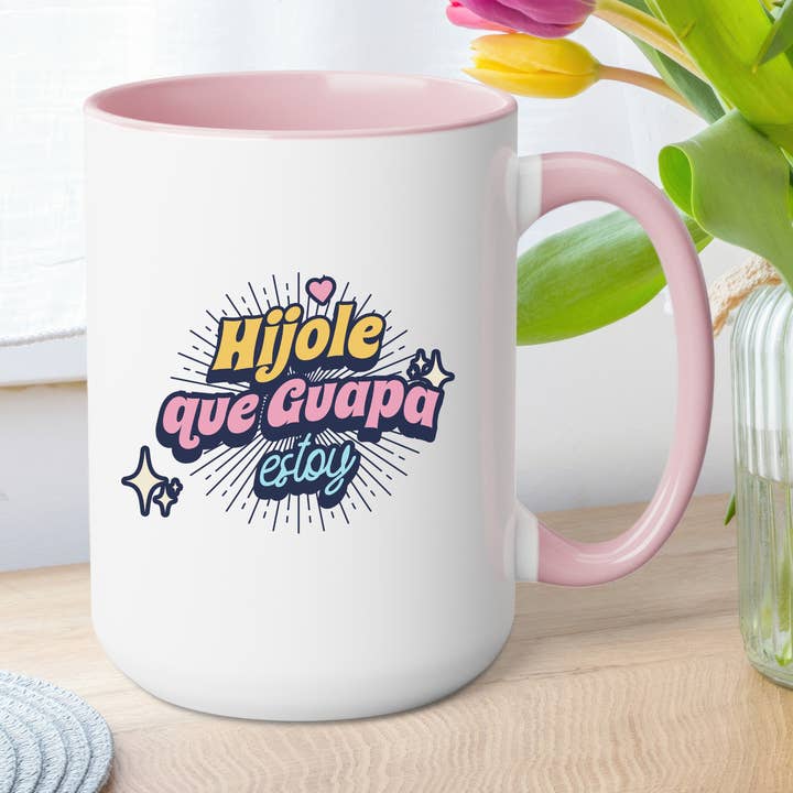 Bloom Designs - Wholesale Coffee Mug - Híjole Qué Guapa Estoy Mug – 15oz Cafesito Mug | Self-Love en Spanglish ☕💅✨0