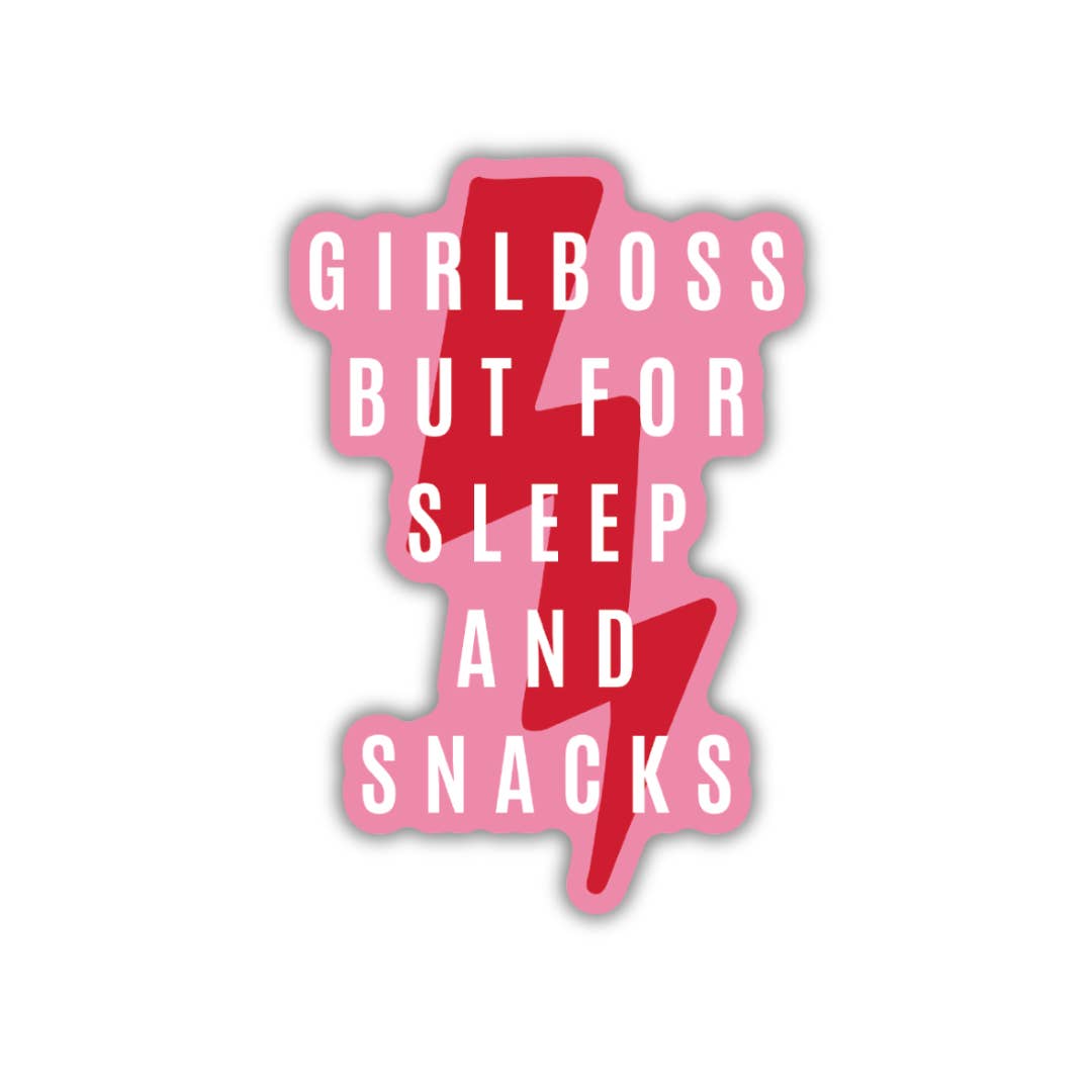 GetBullish - Wholesale Sticker - Girl Boss But For Sleep and Snacks Die Cut Vinyl Sticker