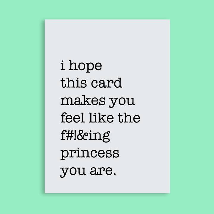 Du er en F #! &ing Princess Lykønskningskort for engroshandel hos Aces and O's