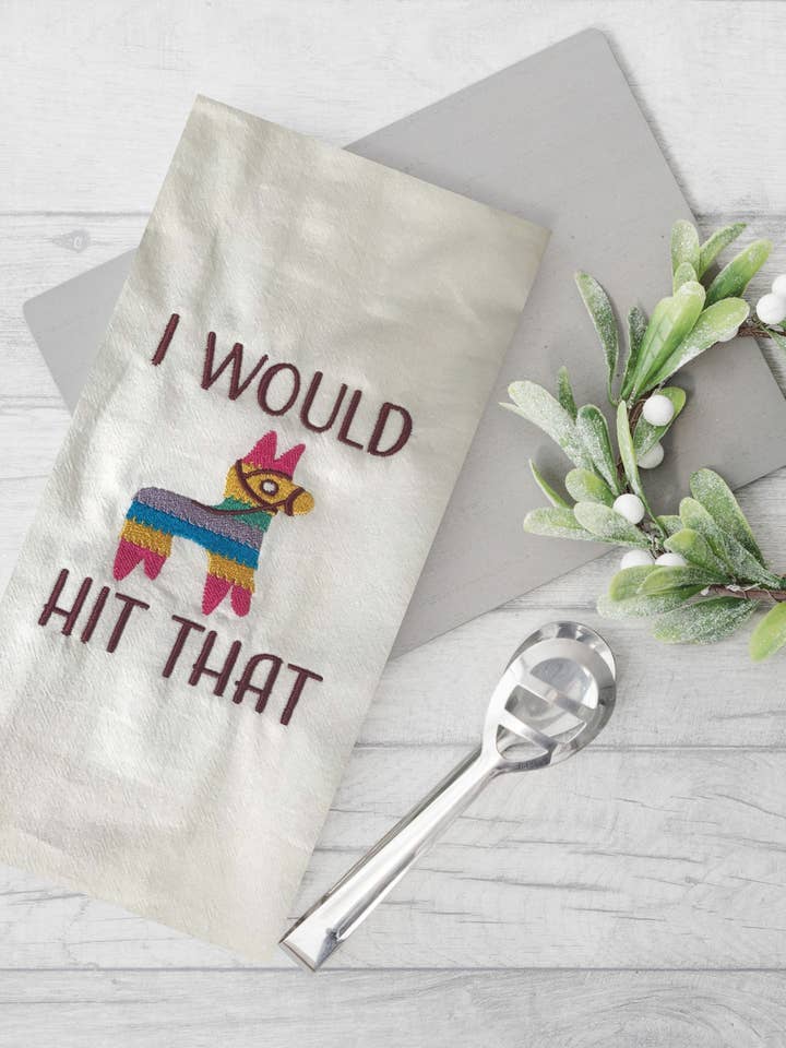 I Would Hit That, Funny Kitchen Tea Towel, Gift For Couples, Pinata Decor, Fiesta Kitchen Decor, Nerdy Gift, Baker’s Gift for wholesale by Linkster Love