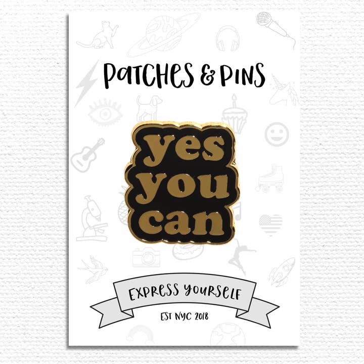 Yes You Can Enamel Pin for wholesale by Patches and Pins