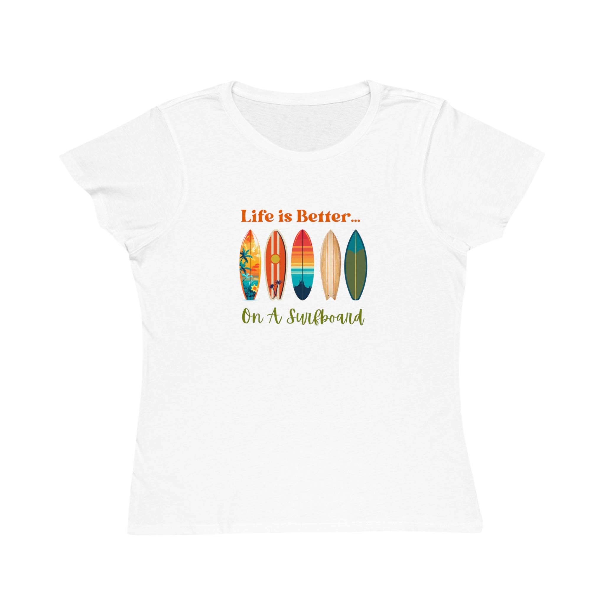 Restored By Nature Company - Wholesale Screen Printed T-Shirt - Women's - Organic Women’s T-Shirt – Life Is Better…On A Surfboard – Sustainable Cotton18