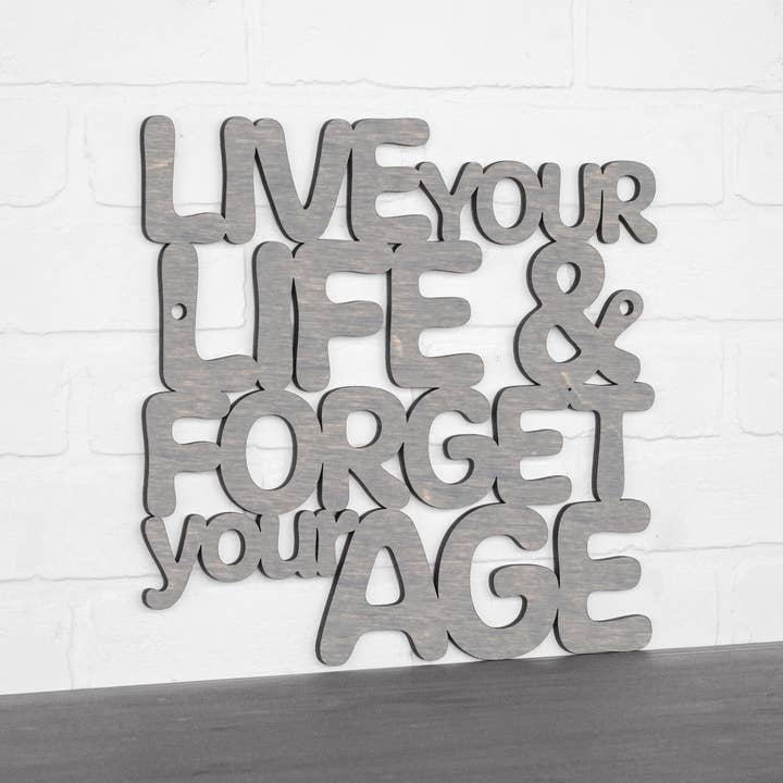 Live Your Life & Forget Your Age, Over The Hill Wood Sign for wholesale by Spunky Fluff