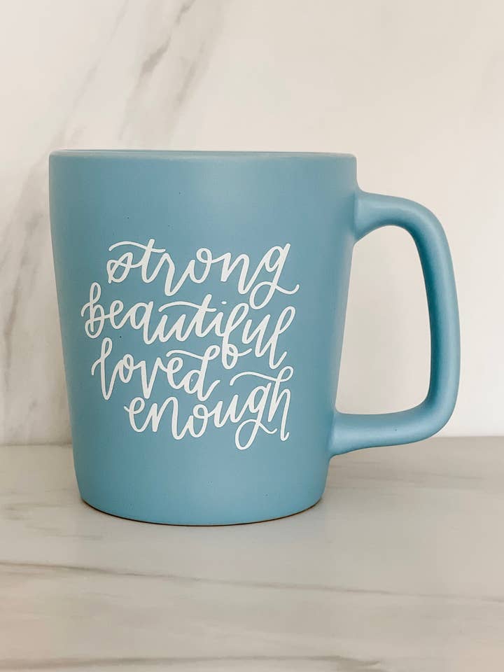 Tasse à café en céramique bleue Strong, Beautiful, Loved, Enough pour la vente par Waves of Grace Letter Co.