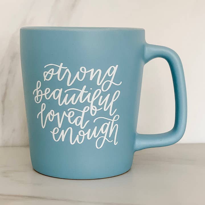 Strong, Beautiful, Loved, Enough Blue Ceramic Coffee Mug for wholesale by Waves of Grace Letter Co.
