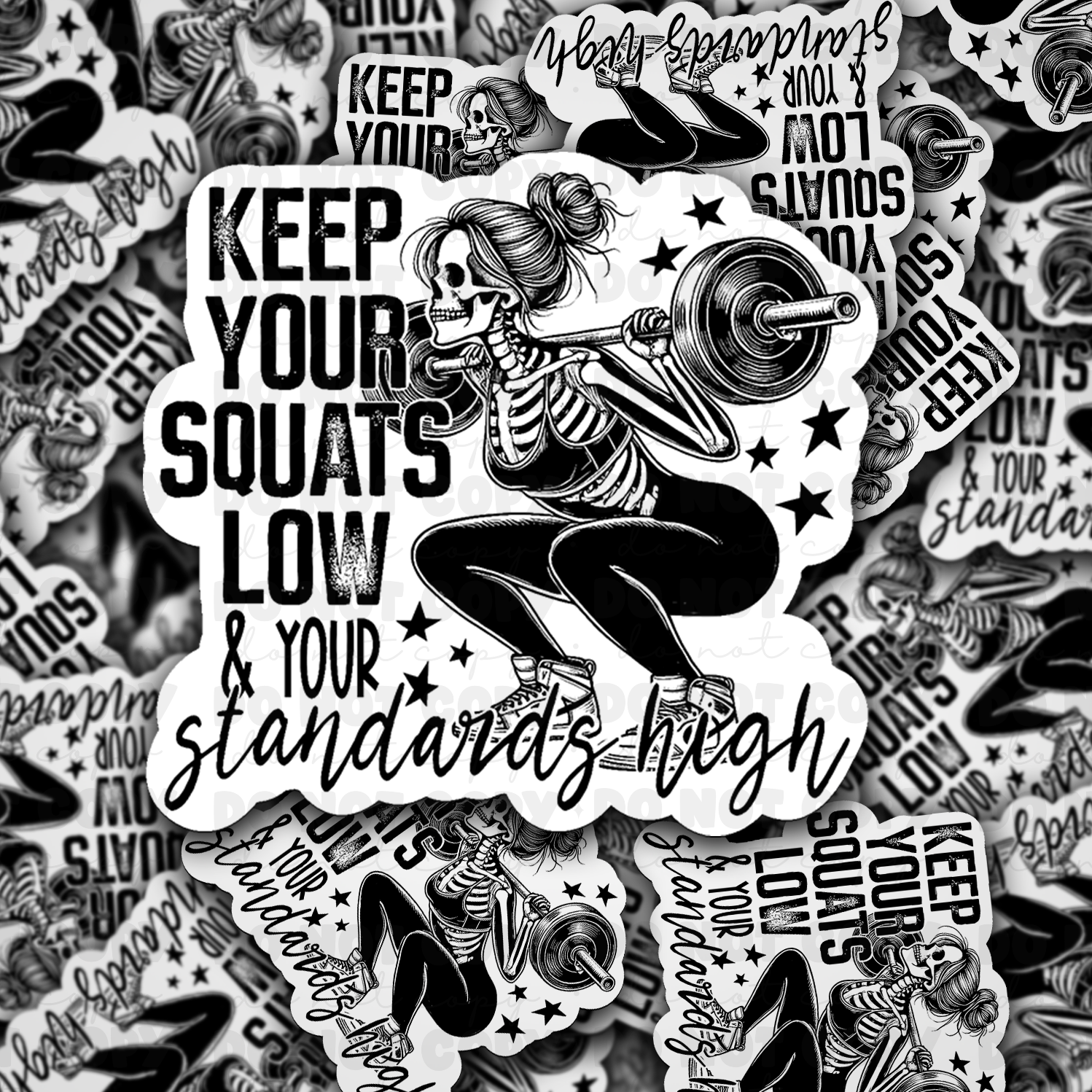 It's Transfer Time – wholesale Sticker – DC 1311 Keep your squats low and standards high - die cut sticker0