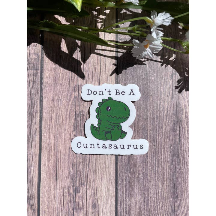 Adesivo/magnete Don't Be a C*ntasaurus non appropriato per la vendita all'ingrosso da parte di JG Sticker Shop