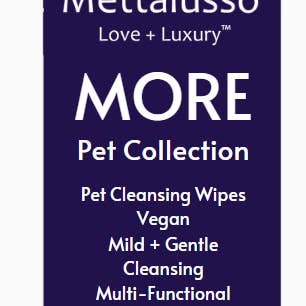 Mettalusso Inc - Wholesale Pet Cleaning Supplies - More Vegan Clean Beauty Pet Wipes