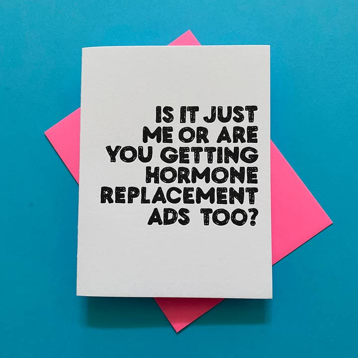 Richie Designs - Wholesale Birthday Card - Hormone Ads Card - Funny Bday Card, Menopause Greeting Card