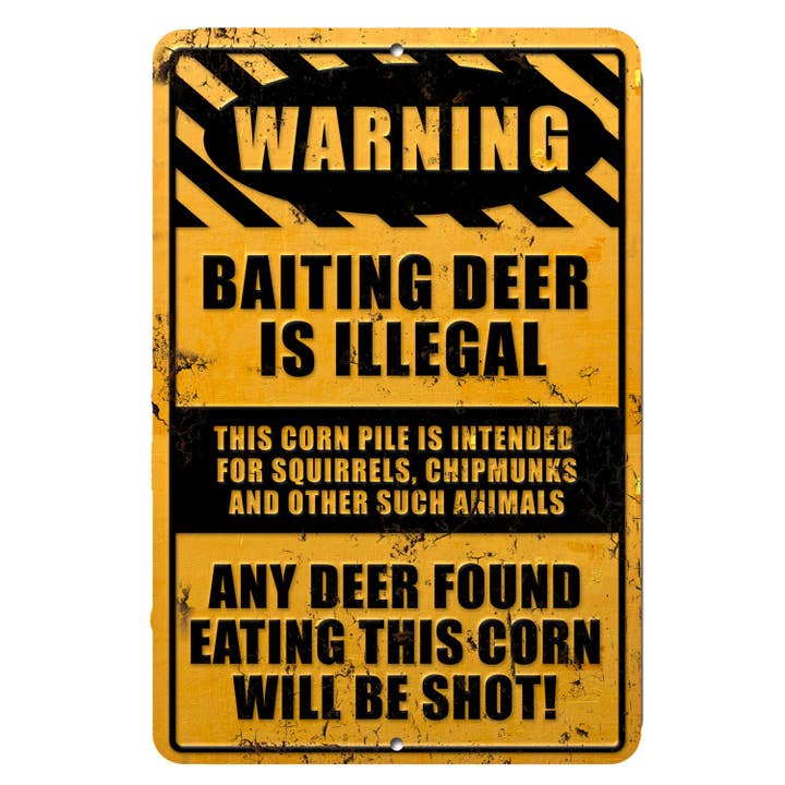 Baiting Deer Is Illegal Funny Sign Indoor/Outdoor 8 x 12 for wholesale by Wi-Wear