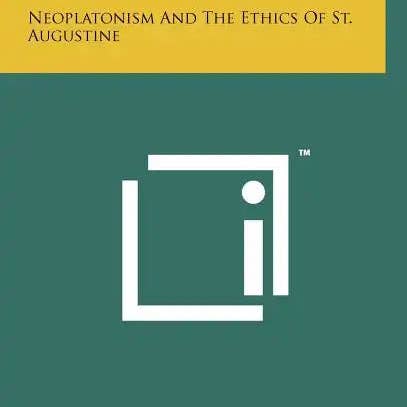 Books by splitShops - Wholesale Philosophy Book - Plotinus and the Ethics of St. Augustine V1: Neoplatonism and the Ethics of St. Augustine - Hardcover