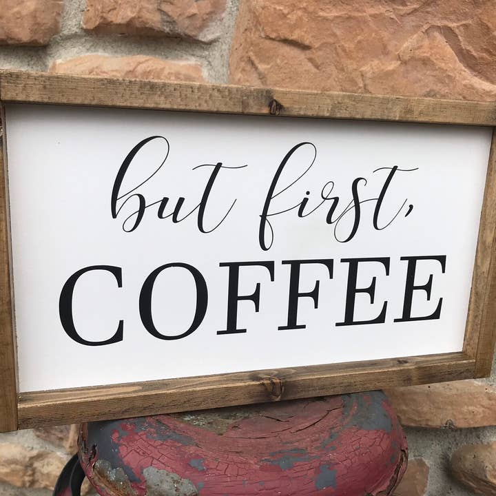 But First Coffee Wood Sign, Coffee Sign for wholesale by Gray Barn Creations