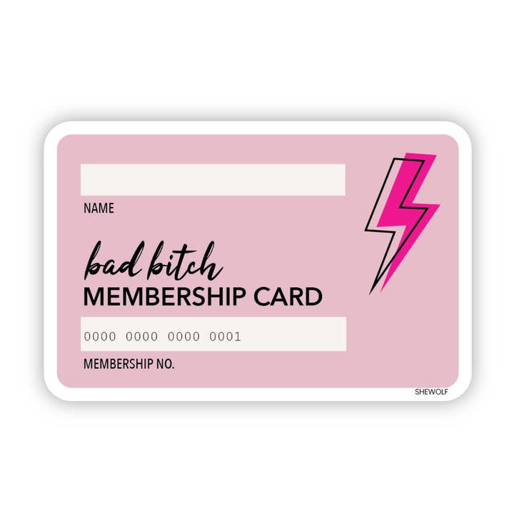 Sticker: Bad Bitch Membership Card Personalized Vinyl Decal for wholesale by SHEWOLF Designs