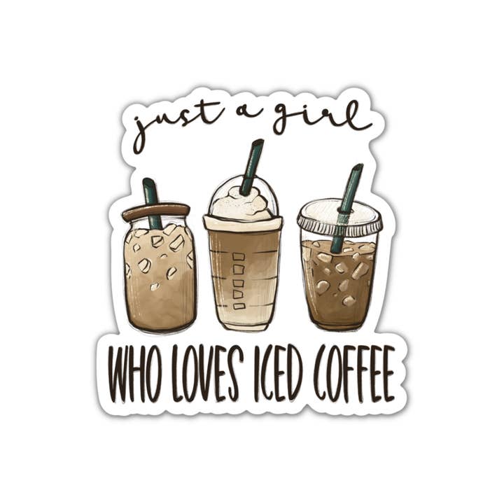 Sunshine & Lemons Co. - Wholesale Sticker - Just A Girl Who Loves Iced Coffee Sticker