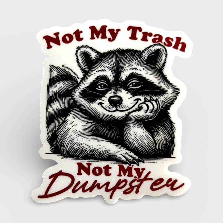 Not my trash not my dumpster raccoon - 3x2 Matte Sticker for wholesale by Studio Notion