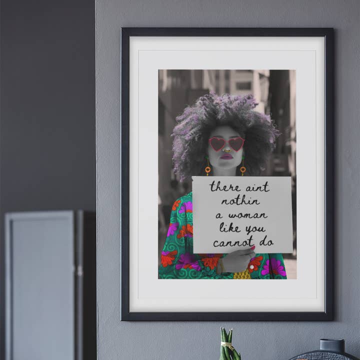 Es gibt nichts, was eine Frau wie du nicht tun kann! Kunstdruck für den Großhandel von Blue Coffee Arts