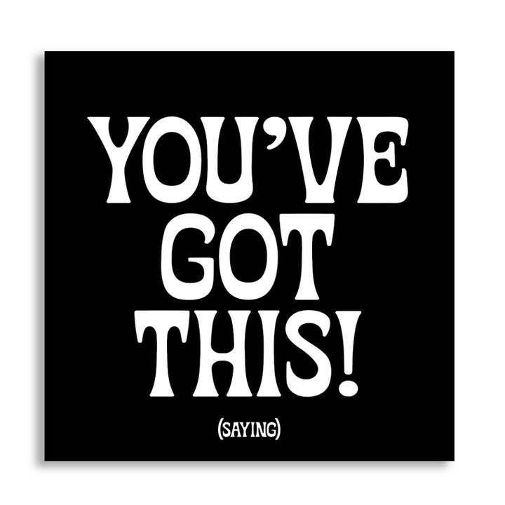 Magnets - M383 - You've Got This! (Saying) for wholesale by Quotable