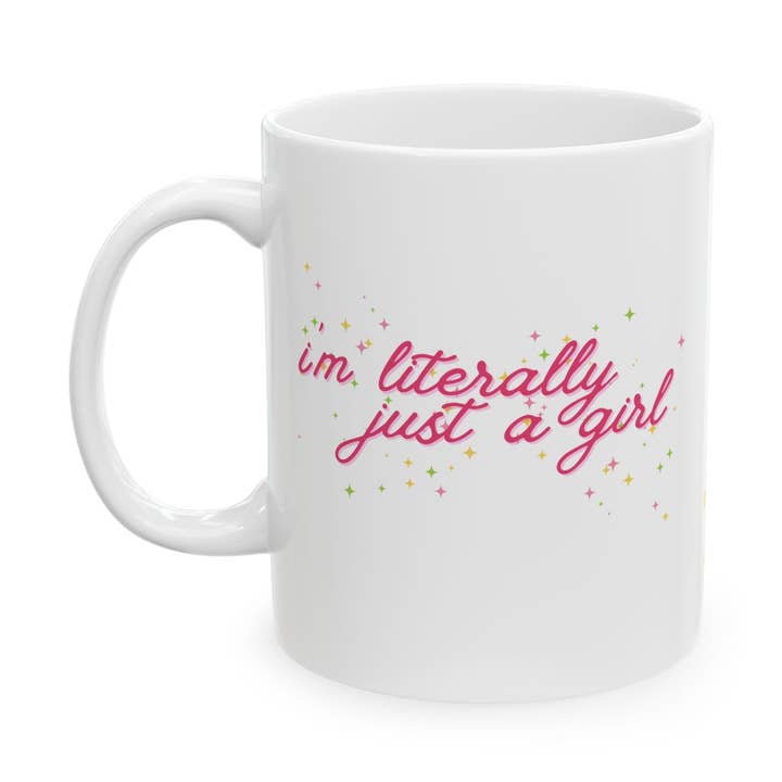 Tasse à café en céramique I'm Literally Just a Girl (11 oz) pour la vente par The Mug Bakery