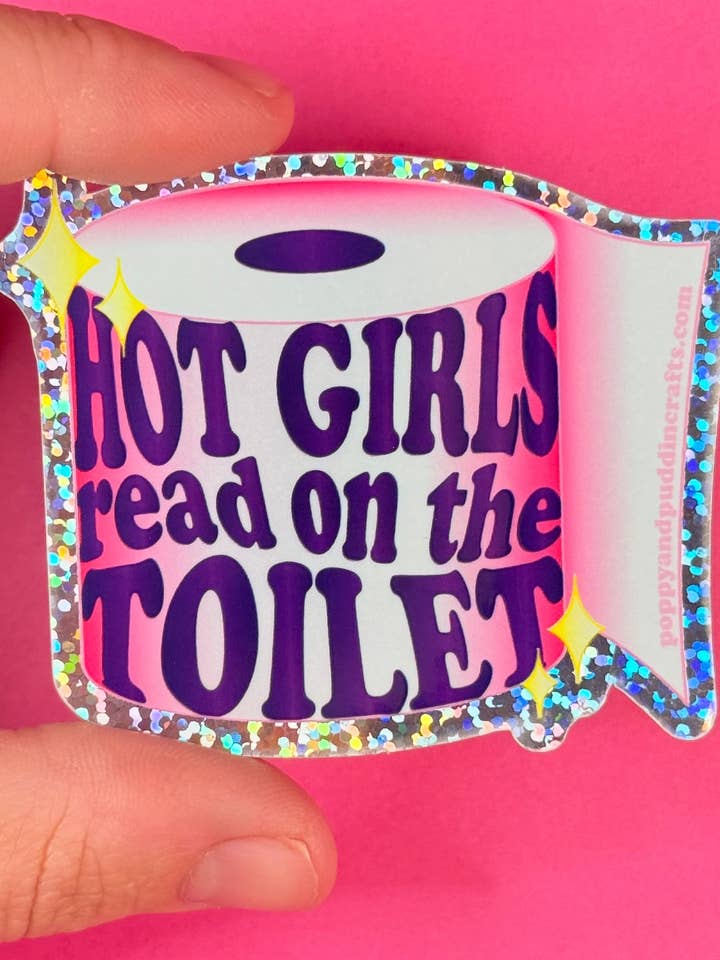 Hot Girls Read on the Toilet Sticker| Funny Bookish Sticker for wholesale by Poppy and Puddin’ Crafts