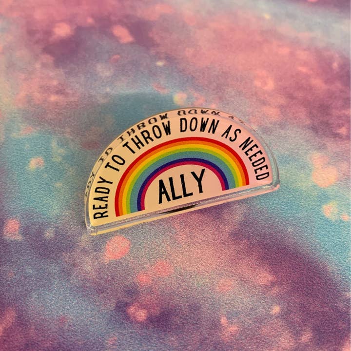 GetBullish - Wholesale Lapel Pin/Button - LGBTQ Ally Ready To Throw Down Rainbow Acrylic Lapel Pin8