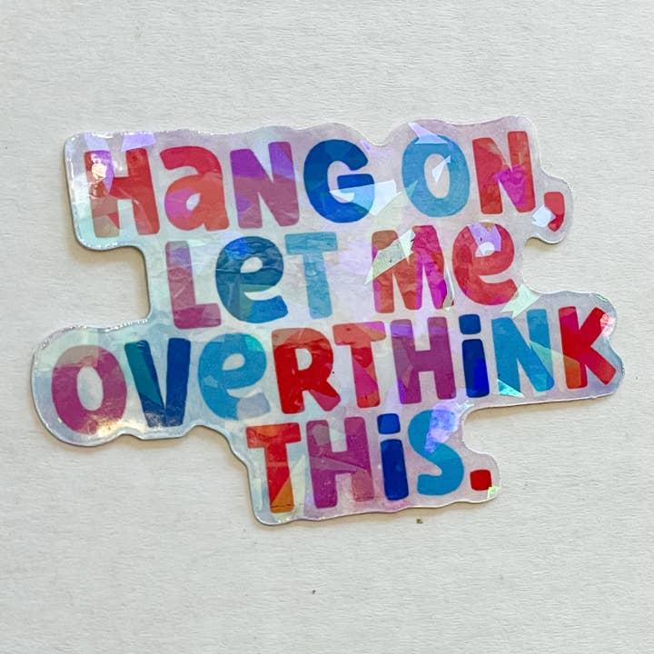 Warte, lass mich das überdenken - Holografischer Aufkleber für den Großhandel von White Rose Books & More