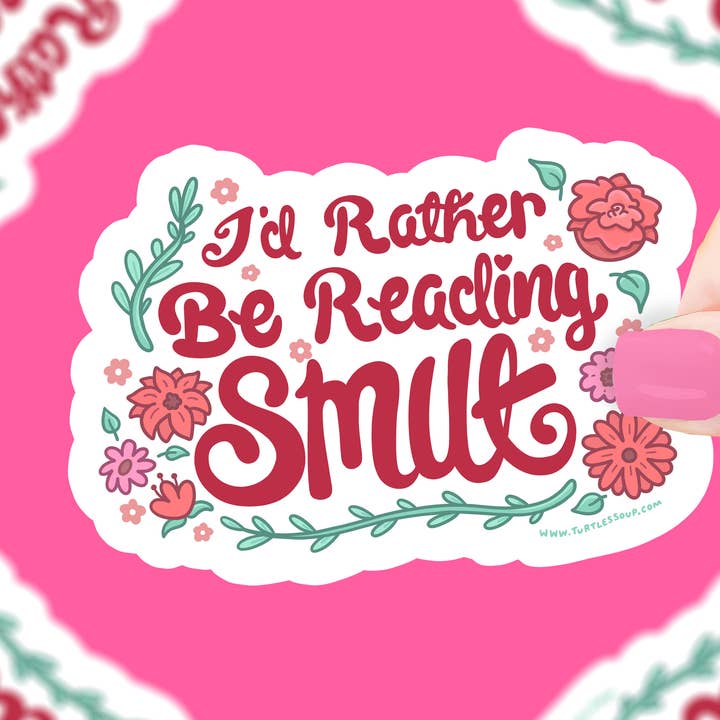 Turtle's Soup - Wholesale Sticker - I'd Rather Be Reading Smut Spicy Novel Vinyl Sticker0