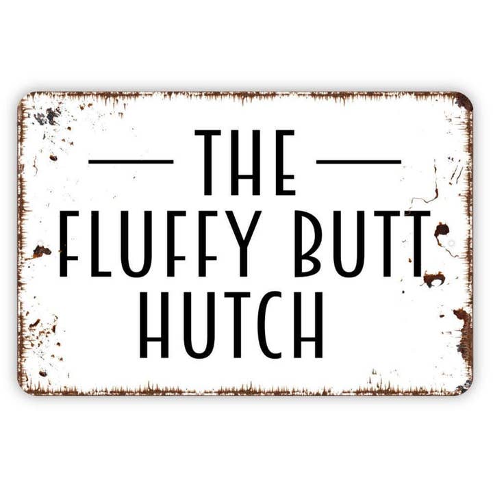 Funny Rabbit Hutch Decor Metal Sign or Vinyl Sticker for wholesale by North Star Rustics Signs