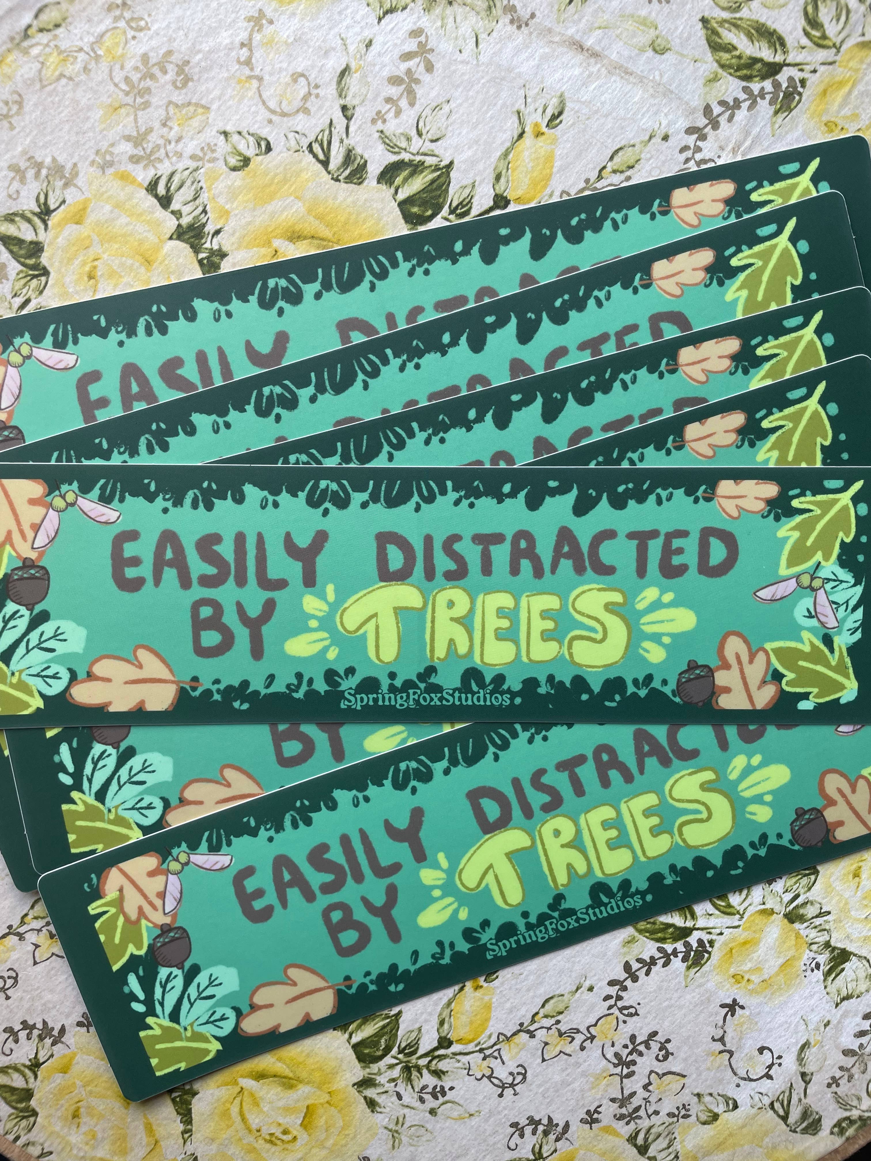 Spring Fox Studios - Wholesale Sticker - Easily Distracted by Trees bumper sticker2