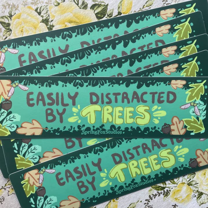 Spring Fox Studios - Wholesale Sticker - Easily Distracted by Trees bumper sticker2