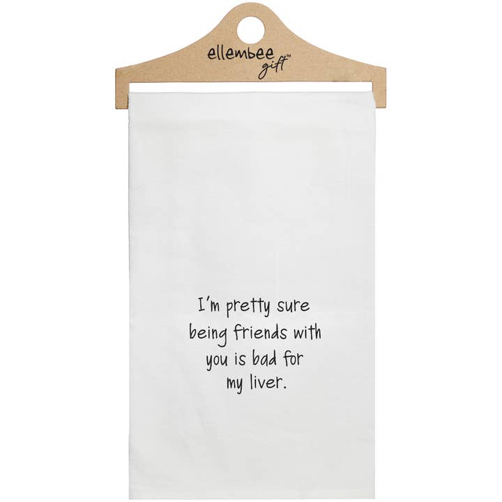 ellembee gift - Wholesale Tea Towel - White Being Friends With You is Bad For My Liver Tea Towels